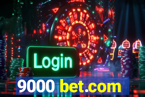 9000 bet.com